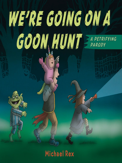 Title details for We're Going on a Goon Hunt by Michael Rex - Available